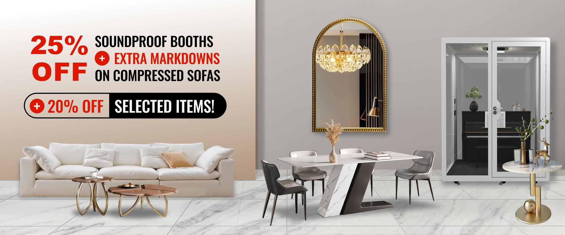 25% off soundproof booths + extra markdowns on compressed sofas + 20% off selected items!