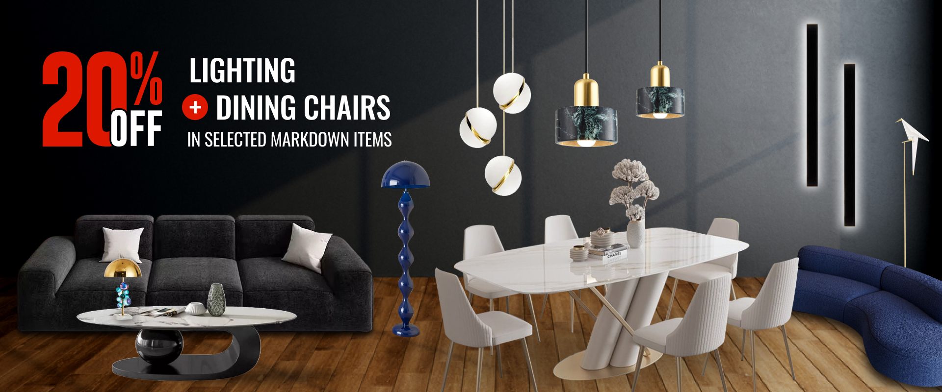 Add Lighting + Dining Chairs 20% off in selected markdown items!